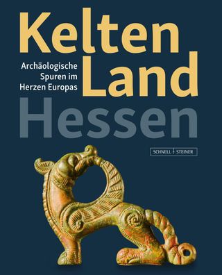 Kelten Land Hessen: Arch?ologische Spuren im Herzen Europas, Arch?ologische