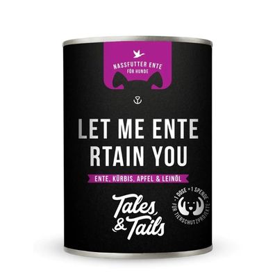 Let me ENTErtain you - Nassfutter Ente für Hunde, 400 g - Tales & Tails