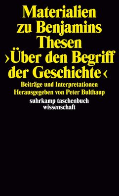 Materialien zu Benjamins Thesen >?ber den Begriff der Geschichte<, Peter Bu