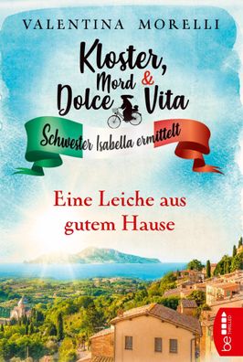 Kloster, Mord und Dolce Vita - Eine Leiche aus gutem Hause, Valentina Morel