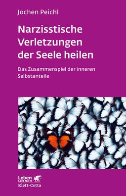 Narzisstische Verletzungen der Seele heilen, Jochen Peichl