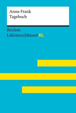 Tagebuch der Anne Frank: Lekt?reschl?ssel mit Inhaltsangabe, Interpretation