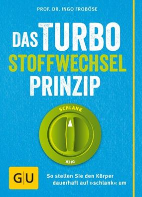 Das Turbo-Stoffwechsel-Prinzip, Ingo Frob?se