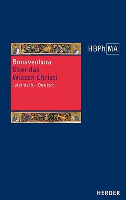 Quaestiones disputatae De scientia Christi. ?ber das Wissen Christi, Bonave