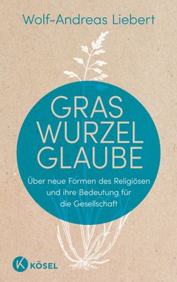 Graswurzelglaube, Wolf-Andreas Liebert