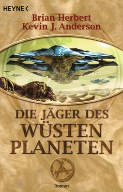 Der W?stenplanet 07. Die J?ger des W?stenplaneten, Brian Herbert