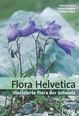 Flora Helvetica - Illustrierte Flora der Schweiz: mit Artbeschreibungen und