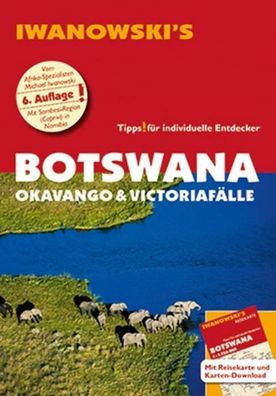 Botswana - Okavango & Victoriaf?lle - Reisef?hrer von Iwanowski: Individual