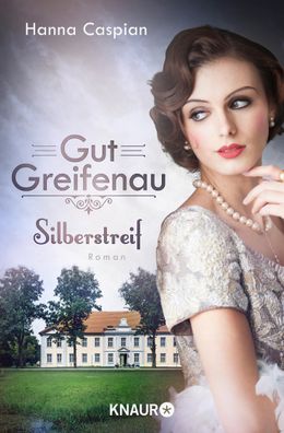 Gut Greifenau - Silberstreif, Hanna Caspian