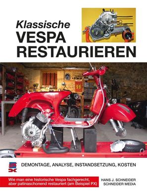 Klassische Vespa restaurieren, Hans J. Schneider