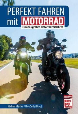 Perfekt fahren mit Motorrad, Michael Pfeiffer