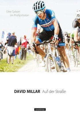 Auf der Stra?e: Eine Saison im Profipeloton, David Millar