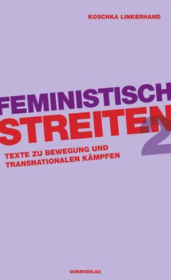 Feministisch streiten 2, Koschka Linkerhand