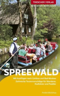 Trescher Reisef?hrer Spreewald, Andr? Micklitza