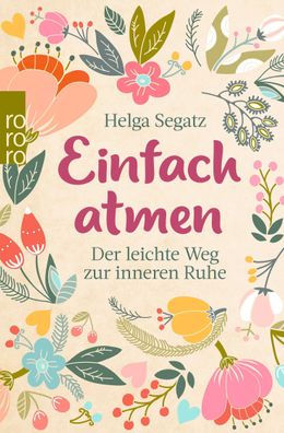 Einfach atmen, Helga Segatz