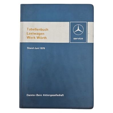 Tabellenbuch Mercedes Benz Lastwagen Werk Wörth LK MK SK 1976 Handbuch