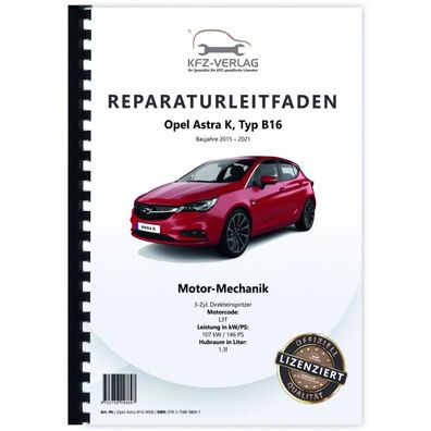 Opel Astra K B16 2015-2021 1,3l Benzinmotor 107 kW 146 PS L3T Reparaturanleitung