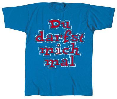 T-Shirt mit Print - Du darfst mich mal... - 09395 royalblau - Gr. S-XXL