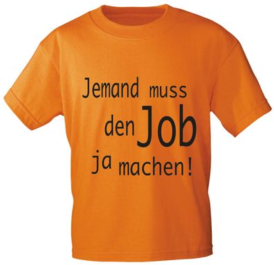 T-Shirt mit Print - Jemand muß den JOB ja machen - 10134 orange - Gr. L