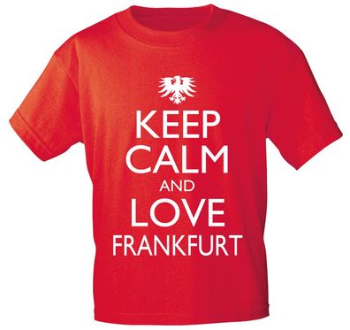 T-Shirt mit Print - Keep calm and love Frankfurt - 12908 - versch. Farben zur Wahl