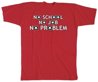 T-Shirt mit Print - No School, no Job.... - 10612 - rot - Gr. L