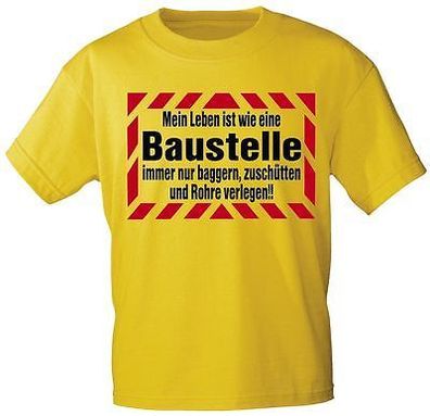 T-Shirt mit Print- Mein Leben ist wie eine Baustelle... - 09638 gelb - Gr. S-XXL