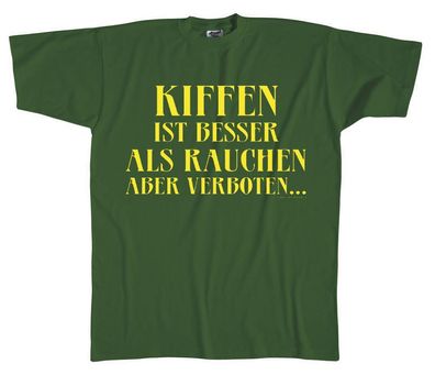 T-SHIRT Unisex mit Motivdruck - Kiffen ist besser als Rauchen aber verboten - 09347 g