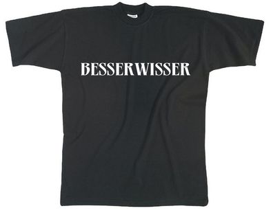 T-SHIRT unisex mit Print - Besserwisser - 09344 schwarz - Gr. S-XXL