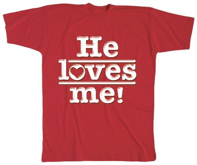 T-SHIRT unisex mit Print - He loves me - 09670 rot - Gr. S-XXL