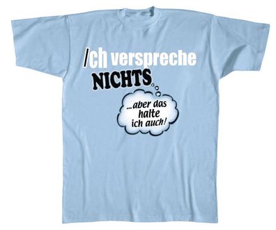 T-SHIRT unisex mit Print - Ich verspreche nichts.... - 09603 hellblau - Gr. S