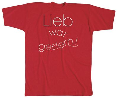 T-SHIRT unisex mit Print - Lieb war gestern - 10501 rot - Gr. L