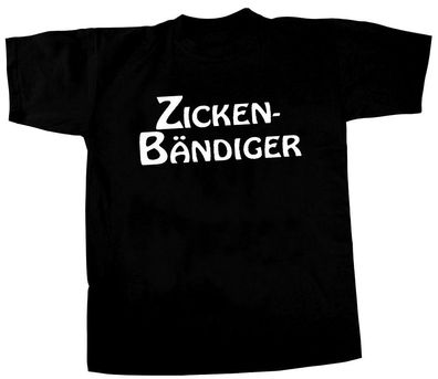 T-SHIRT unisex mit Print - Zickenbändiger - 09640 schwarz - Gr. S-XXL
