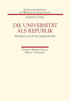 Die Universit?t als Republik: Beitr?ge aus f?nf Jahrzehnten Hochschulentwic