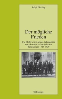 Der m?gliche Frieden: Die Modernisierung der Au?enpolitik und die deutsch-f