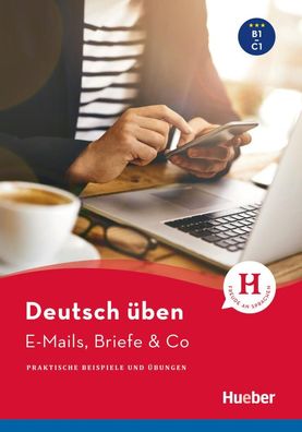 E-Mails, Briefe & Co: Praktische Beispiele und ?bungen / Buch (deutsch ?ben