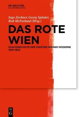 Das Rote Wien: Schl?sseltexte der Zweiten Wiener Moderne 1919?1934, Rob McF