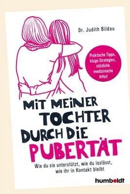 Mit meiner Tochter durch die Pubert?t, Judith Bildau