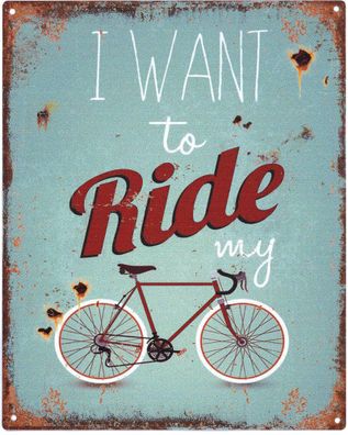 Deko Blechschild I want to Ride 20 x 25 Vintage-Design Metall Schild