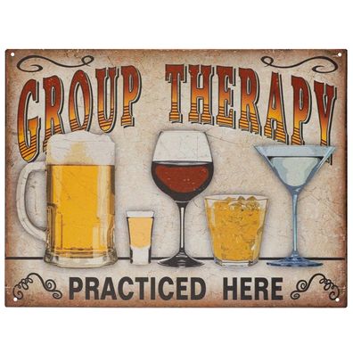 Blechschild 33 x 25 cm Group Therapy Practiced Here Bier Wein Schnaps Retro