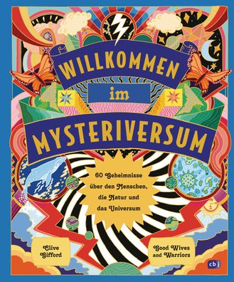 Willkommen im Mysteriversum - 60 Geheimnisse ?ber den Mensch, die Natur und