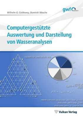 Computergest?tzte Auswertung und Darstellung von Wasseranalysen (Edition gw