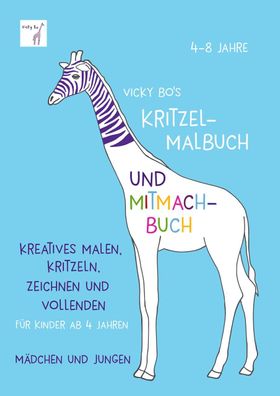 Kritzel-Malbuch und Mitmach-Buch. 4-8 Jahre: Kreatives Malen, Kritzeln, Zei