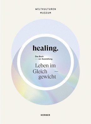 healing: Leben im Gleichgewicht, Karin Bervoets