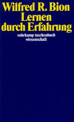 Lernen durch Erfahrung, Wilfred R. Bion