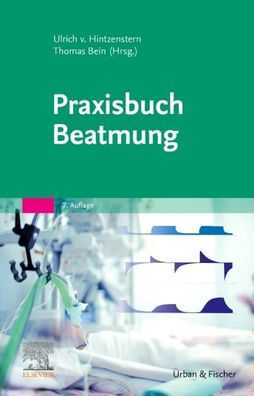 Praxisbuch Beatmung, Ulrich Hintzenstern