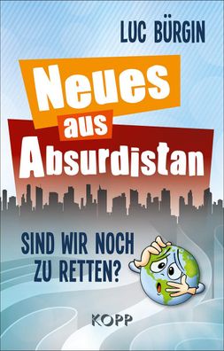 Neues aus Absurdistan, Luc B?rgin