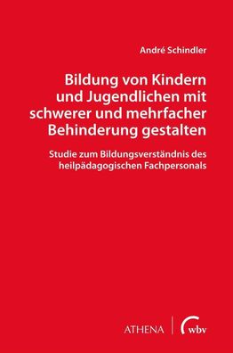 Bildung von Kindern und Jugendlichen mit schwerer und mehrfacher Behinderun