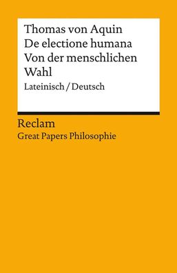 De electione humana / Von der menschlichen Wahl, Thomas Von Aquin