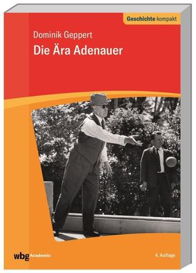 Die ?ra Adenauer, Dominik Geppert