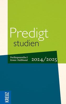 Predigtstudien 2024/2025, 1. Halbband, Birgit Weyel